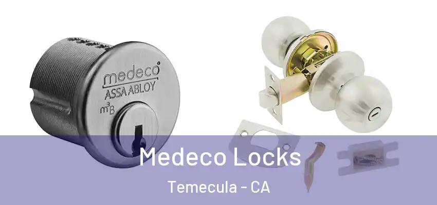  Medeco Locks Temecula - CA