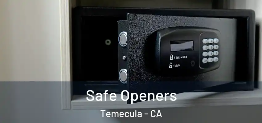 Safe Openers Temecula - CA