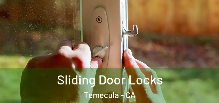 Sliding Door Locks Temecula - CA